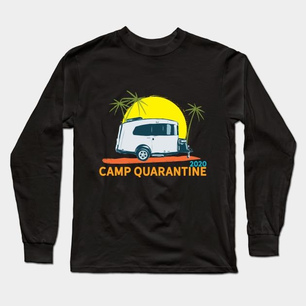 Camp Quarantine 2020 Basecamp Long Sleeve T-Shirt by Camp Happy Hour